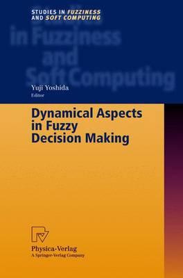 Dynamical Aspects in Fuzzy Decision Making