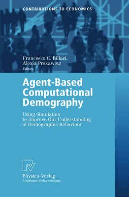Agent-Based Computational Demography: Using Simulation to Improve Our Understanding of Demographic Behaviour