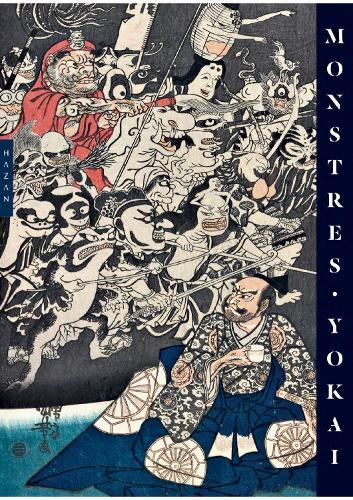 Yokai Monsters: By the Great Masters of Japanese Woodblock Printing