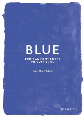 Blue: From Ancient Egypt to Yves Klein