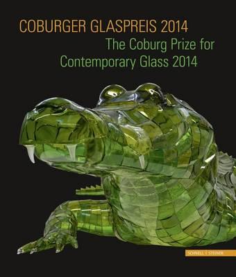 Coburger Glaspreis 2014: The Coburg Prize for Contemporary Glass 2014