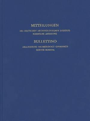Mitteilungen Des Deutschen Archaologischen Instituts, Romische Abteilung: Band 120, 2014