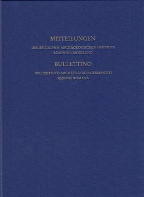 Mitteilungen Des Deutschen Archaologischen Instituts, Romische Abteilung: Band 121, 2015
