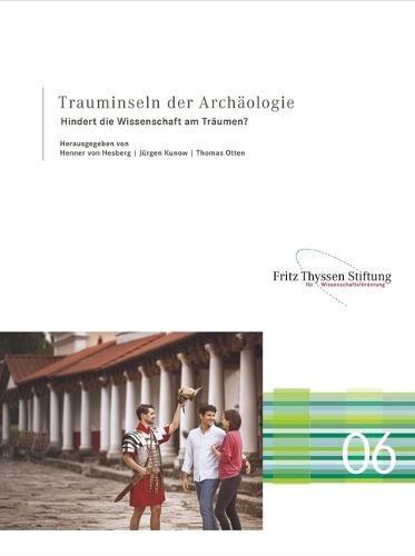 Trauminseln Der Archaologie: Hindert Die Wissenschaft Am Traumen?