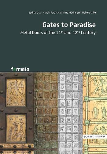 Gates to Paradise: Metal doors of the 11th and 12th century