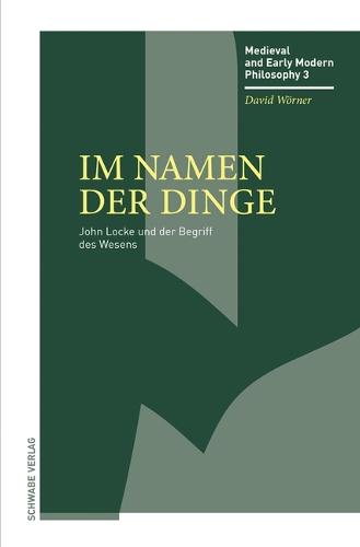 Im Namen Der Dinge: John Locke Und Der Begriff Des Wesens