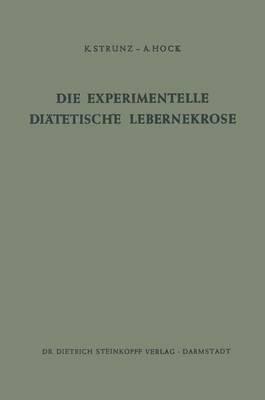 Die Experimentelle Diatetische Lebernekrose