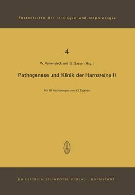 Pathogenese und Klinik der Harnsteine II: 2. Symposium in Bonn am 24. und 25. 11. 1972