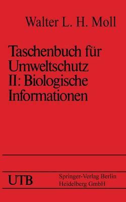 Taschenbuch für Umweltschutz: Band II: Biologische Informationen