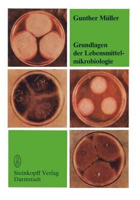 Grundlagen Der Lebensmittelmikrobiologie: Eine Einfa1/4hrung