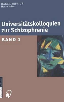 Universitätskolloquien zur Schizophrenie: Band 1