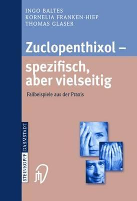 Zuclopenthixol — spezifisch, aber vielseitig: Fallbeispiele aus der Praxis