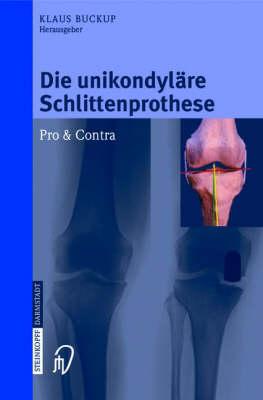 Die Unikondylare Schlittenprothese: Pro & Contra