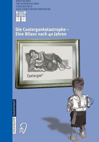 Die Contergankatastrophe - Eine Bilanz nach 40 Jahren