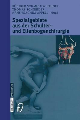 Spezialgebiete aus der Schulter- und Ellenbogenchirurgie: Sportverletzungen, Knorpeldefekte, Endoprothetik und Prothesenwechsel
