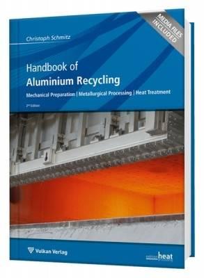 Handbook of Aluminium Recycling: Mechanical Preparation, Metallurgical Processing, Heat Treatment