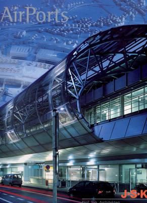 Airports: J-S-K Architects / SIAT