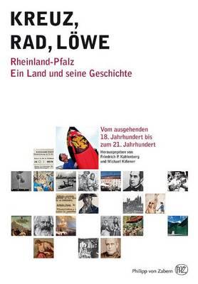 Kreuz-Rad-Lowe: Rheinland-Pfalz. Ein Land Und Seine Geschichte, Volumes 2 and 3