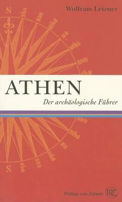 Athen: Der Archaologische Fuehrer