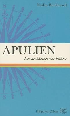 Apulien: Der Archaologische Fuhrer
