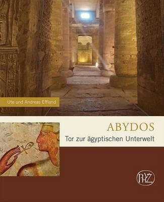 Abydos: Tor Zur Agyptischen Unterwelt