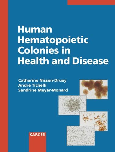 Human Hematopoietic Colonies in Health and Disease: Reprint of: Acta Haematologica 2005, Vol. 113, No. 1