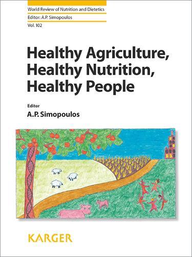 Healthy Agriculture, Healthy Nutrition, Healthy People