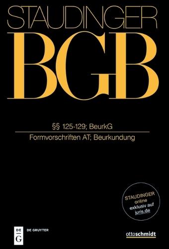 §§ 125-129; Beurkg: (Formvorschriften At; Beurkundung)
