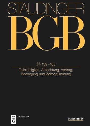 §§ 139-163: (Teilnichtigkeit, Anfechtung, Vertrag, Bedingung Und Zeitbestimmung)
