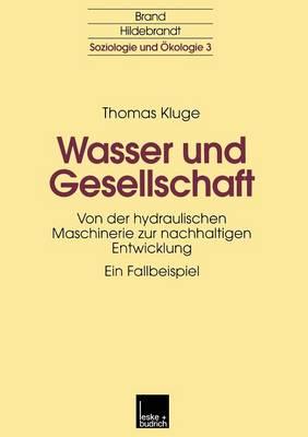 Wasser und Gesellschaft: Von der hydraulischen Maschinerie zur nachhaltigen Entwicklung