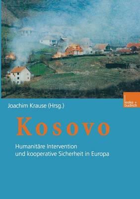 Kosovo: Humanitäre Intervention und kooperative Sicherheit in Europa