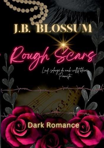 Rough Scars: Lauf, solange du noch willst kleine Pianista