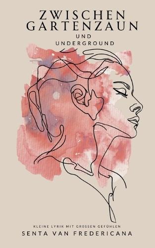 Zwischen Gartenzaun und Underground: Kleine Lyrik mit großen Gefühlen