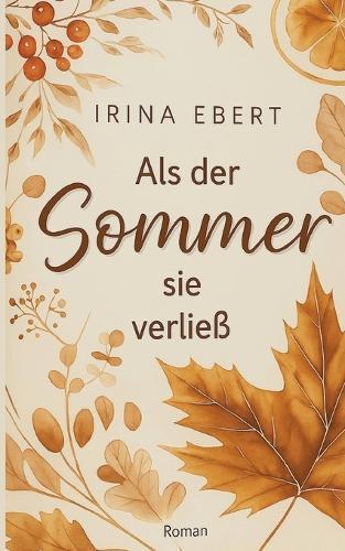 Als der Sommer sie verließ