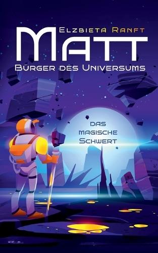 Matt: Bürger des Universums