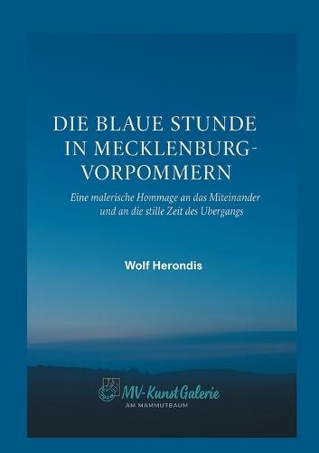 Die blaue Stunde in Mecklenburg-Vorpommern: Eine malerische Hommage an das Miteinander und an die stille Zeit des Übergangs.