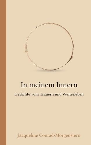 In meinem Innern: Gedichte vom Trauern und Weiterleben