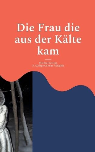 Die Frau die aus der Kälte kam: 2. Auflage - German/English
