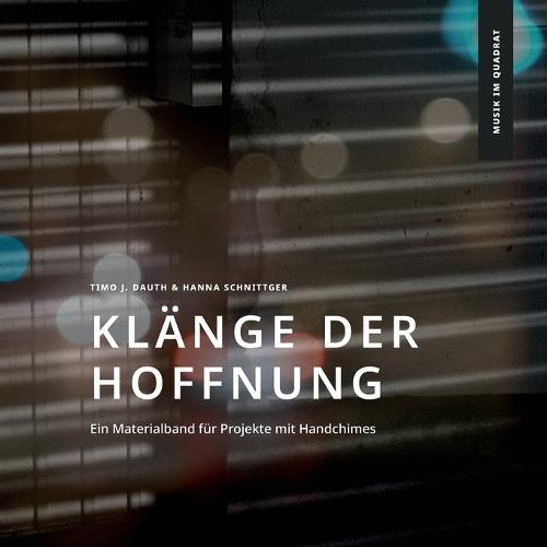 Klänge der Hoffnung: Ein Materialband für Projekte mit Handchimes