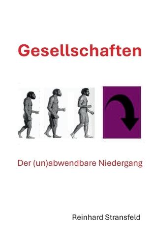 Gesellschaften: Der (un)abwendbare Niedergang