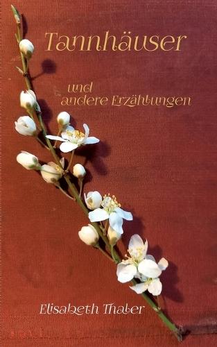 Tannhäuser: und andere Erzählungen