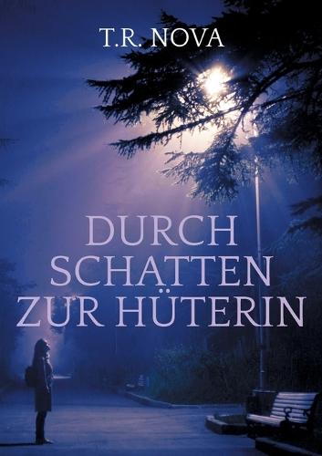 Durch Schatten zur Hüterin