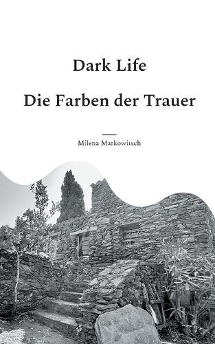 Dark Life: Die Farben der Trauer