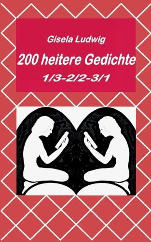 200 heitere Gedichte: 1/3-2/2-371