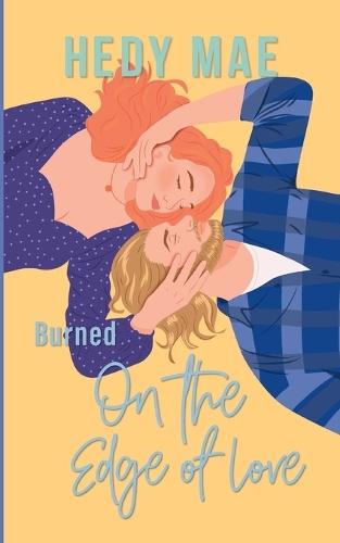 Burned - On the Edge of Love