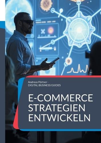 E-Commerce Strategien entwickeln: Vom Online-Shop zur Plattformökonomie