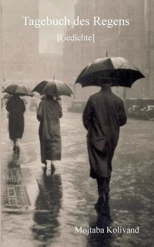 Tagebuch des Regens: [Gedichte]