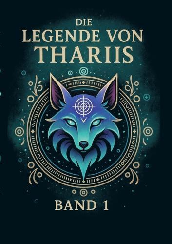 Die Legende von Thariis: Band 1