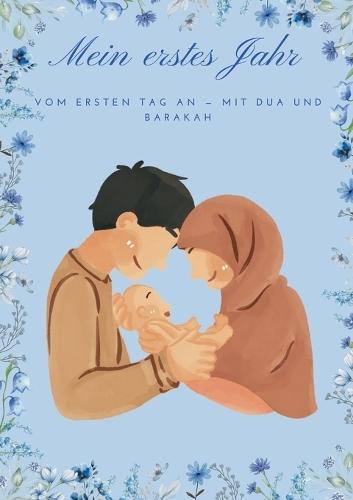 Mein erstes Jahr: Vom ersten Tag an - mit Du'a und Barakah