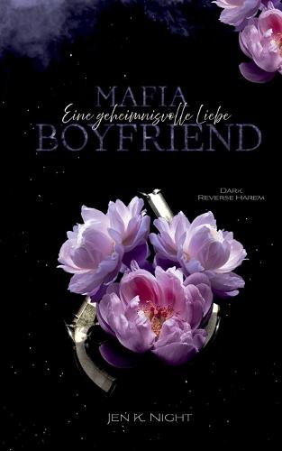 Mafia Boyfriend: Eine geheimnisvolle Liebe